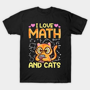 I Love Math And Cats  Cat Humor Student Teacher T-Shirt